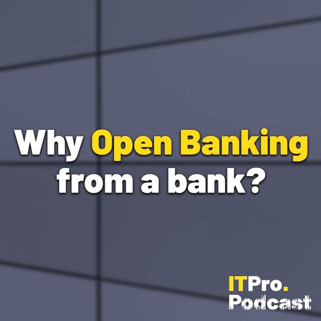 SPECIAL EDITION: Why Open Banking from a bank? - podcast episode cover