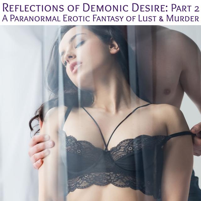Gorgons Mirror - A Dark Paranormal Erotic Fantasy - Part 2 - podcast episode cover