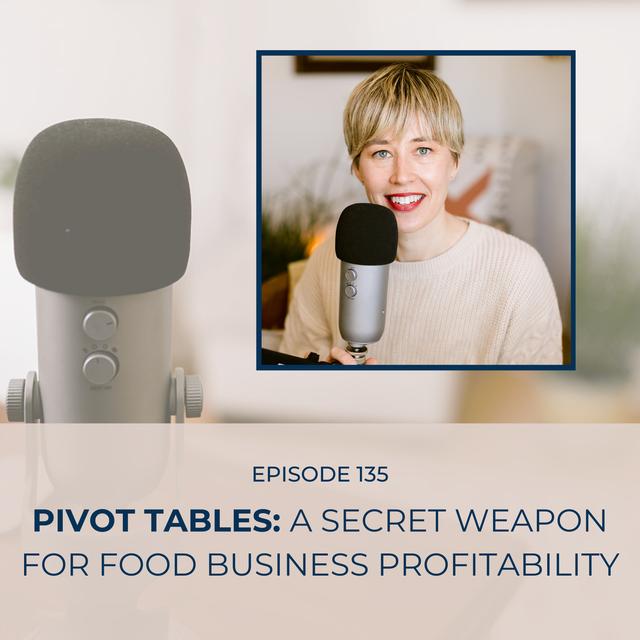 Pivot Tables: A Secret Weapon for Food Business Profitability - podcast episode cover