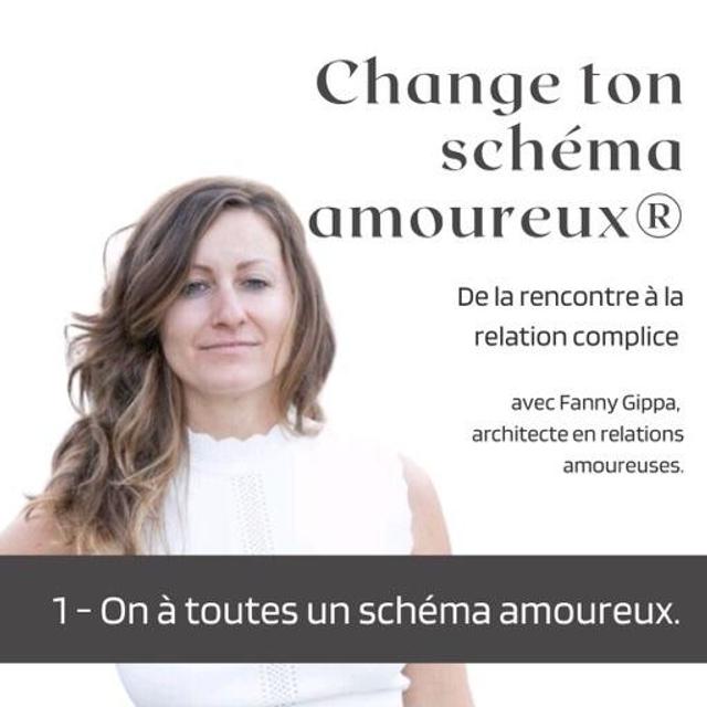 1 - On a toutes (et tous) un schéma amoureux - podcast episode cover