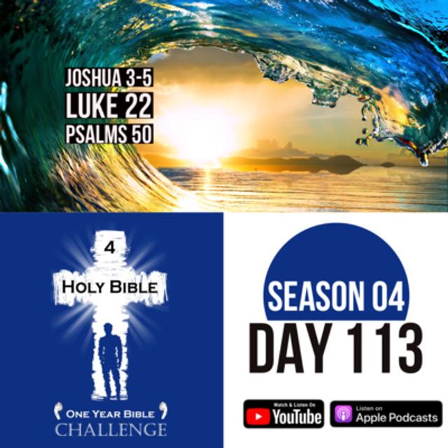Day 113: God parts the Jordan River | Joshua collects the 12 Stones | Jesus reveals his betrayer, Judas Iscariot - podcast episode cover