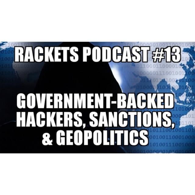 Government-Backed Hackers, Sanctions, & Geopolitics - podcast episode cover