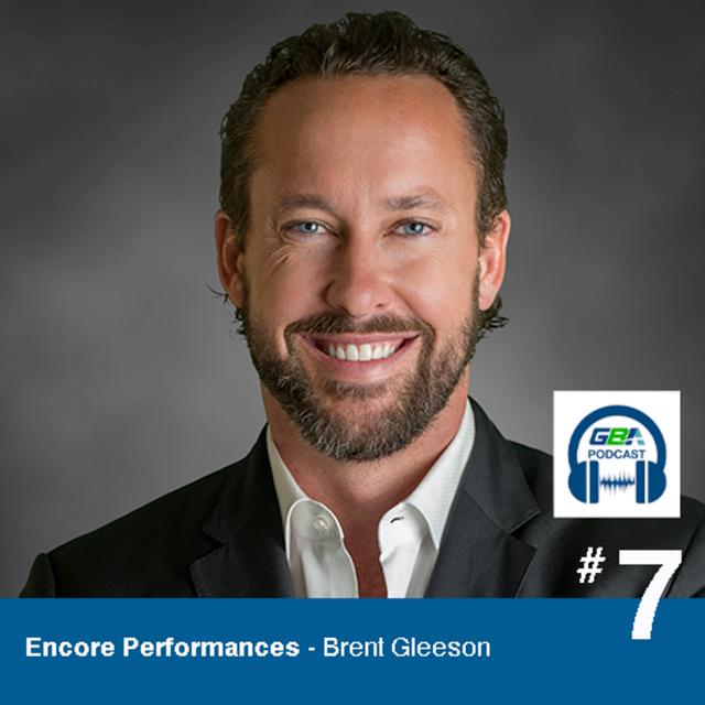 #07 - Encore Performances - Brent Gleeson - podcast episode cover