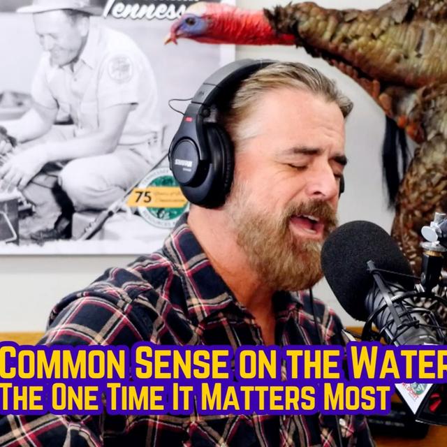 TW 410 - Common Sense on the Water: The One Time It Matters Most - podcast episode cover