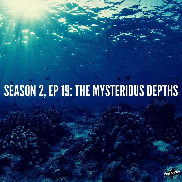 The Mysterious Depths (S2, E19) - podcast episode cover