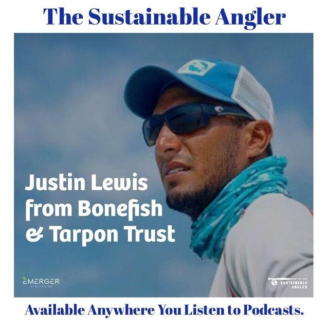EP 46. Justin Lewis from Bonefish & Tarpon Trust - podcast episode cover
