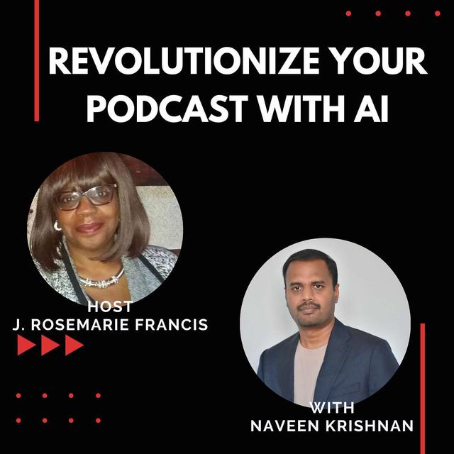 How to Revolutionize Your Podcast with AI w/Naveen Krishnan - podcast episode cover