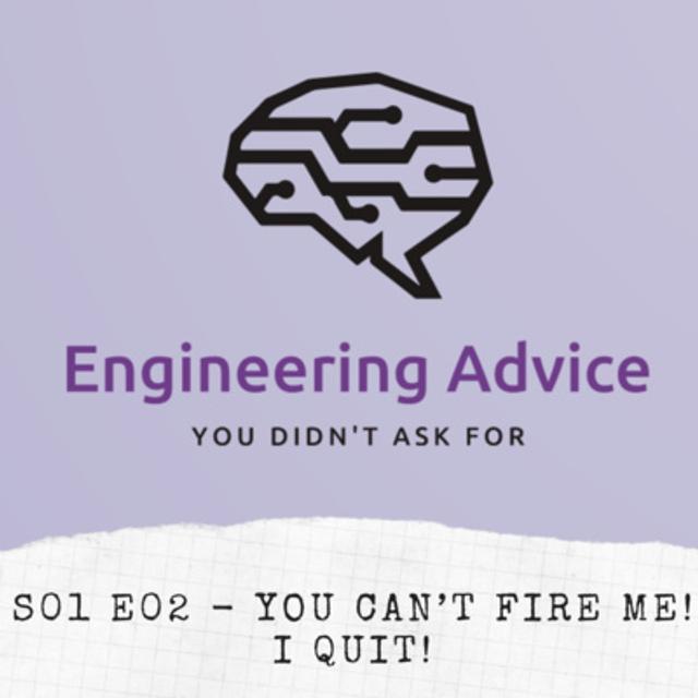 S01E02 - You can't fire me! I quit! - podcast episode cover