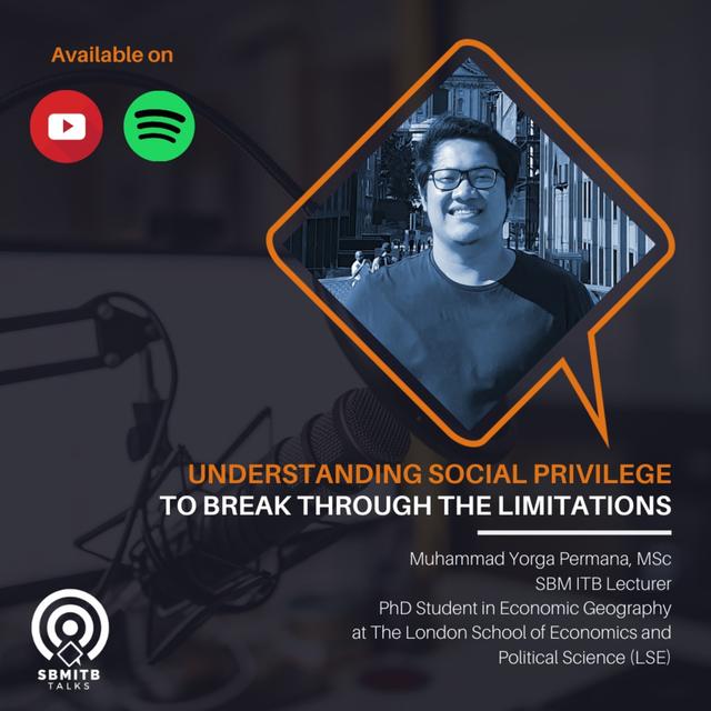 SBM ITB TALKS EPISODE 21: UNDERSTANDING SOCIAL PRIVILEGE TO BREAK THROUGH THE LIMITATION - podcast episode cover