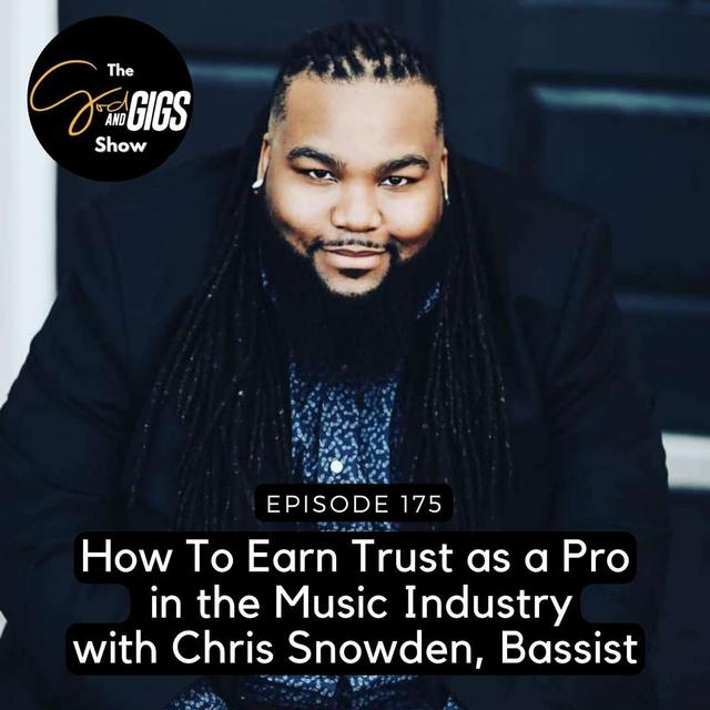 BEST OF: How To Earn Trust as a Pro in the Music Industry with Chris Snowden, Bassist - podcast episode cover