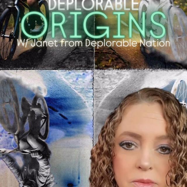 DEPLORABLE ORIGINS! W/ Janet from Deplorable Nation & Trebles Garcia - podcast episode cover
