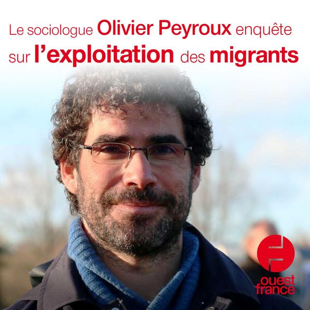 Le sociologue Olivier Peyroux enquête sur l'exploitation des migrants - podcast episode cover