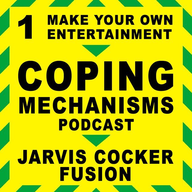 S1 Ep1: Make Your Own Entertainment | Coping Mechanisms - podcast episode cover