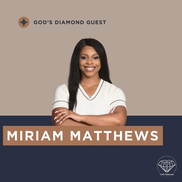#114 S4 EP 24: Overcoming Trauma and Mental Struggles: Miriam Matthews's Journey to Divine Purpose - podcast episode cover