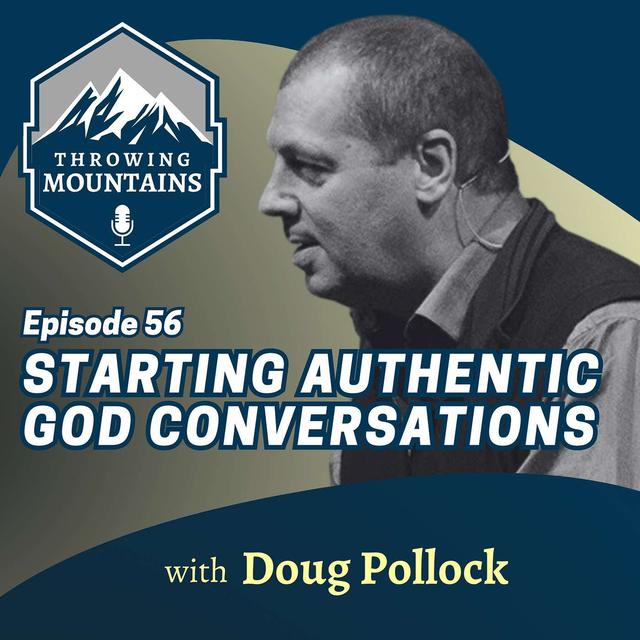 How to Start Authentic God Conversations with Author, Doug Pollock - podcast episode cover