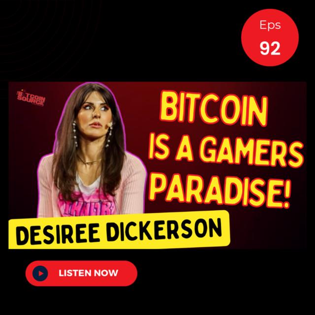 Revolutionizing the Bitcoin Gaming Industry with Desiree Dickerson - podcast episode cover