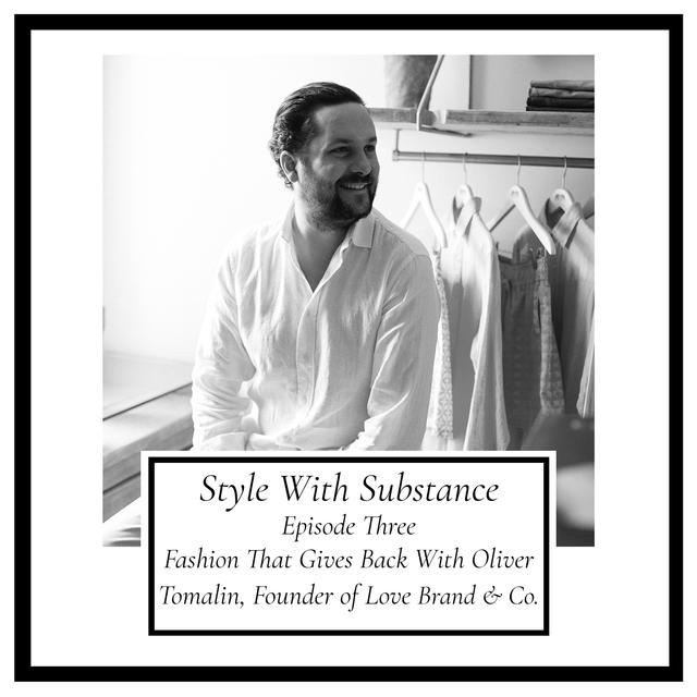 Fashion That Gives Back With Oliver Tomalin, Founder of Love Brand & Co. - podcast episode cover