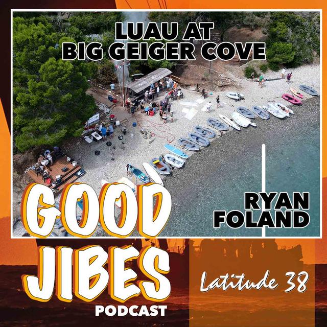 Ryan Foland and the Luau at Big Geiger Cove - podcast episode cover
