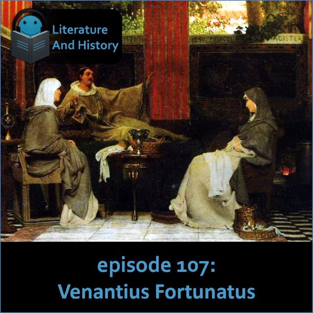 Episode 107: Venantius Fortunatus - podcast episode cover