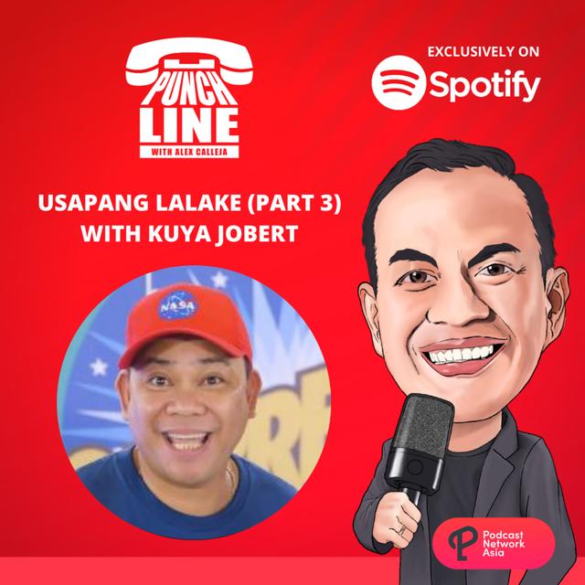 Ep. 39: Usapang Lalake with Kuya Jobert (Part 3) - podcast episode cover