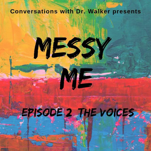 02 Messy Me Series: The Voices - podcast episode cover