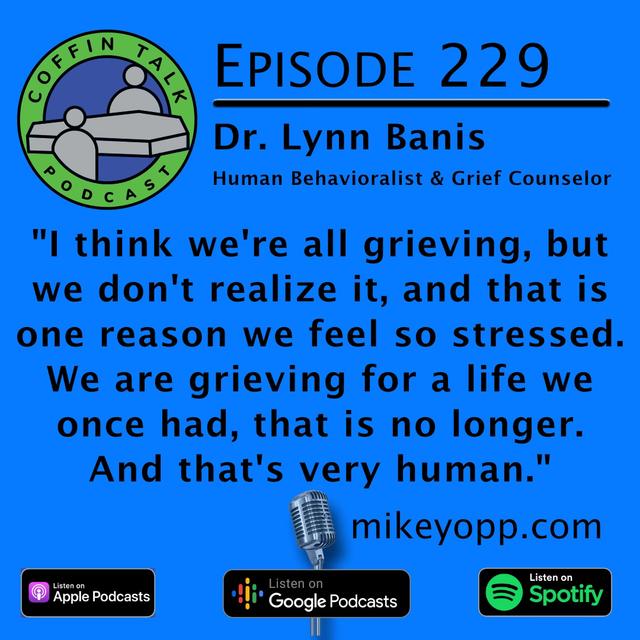 #229 - Behavioralism & Grief - Dr. Lynn Banis - podcast episode cover