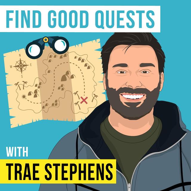 Trae Stephens - Find Good Quests - [Invest Like the Best, EP.319] - podcast episode cover