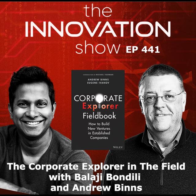 The Corporate Explorer in The Field - Balaji Bondili and Andrew Binns - podcast episode cover