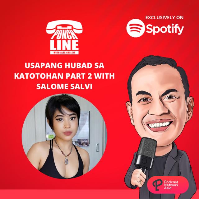 Ep. 164: Usapang Hubad sa Katotohan Part 2 with Salome Salvi - podcast episode cover