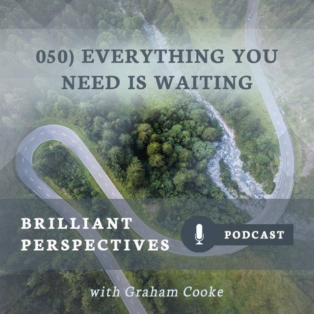 Everything You Need is Waiting - podcast episode cover