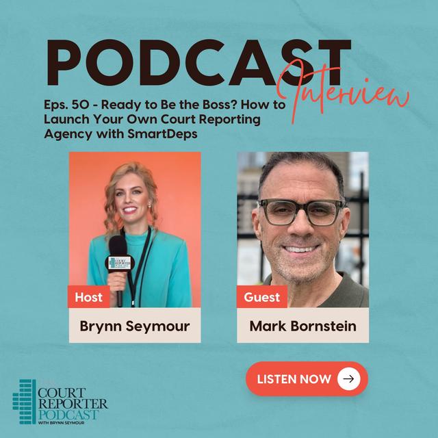 #51 - Ready to Be the Boss? How to Launch Your Own Court Reporting Agency with SmartDeps - podcast episode cover