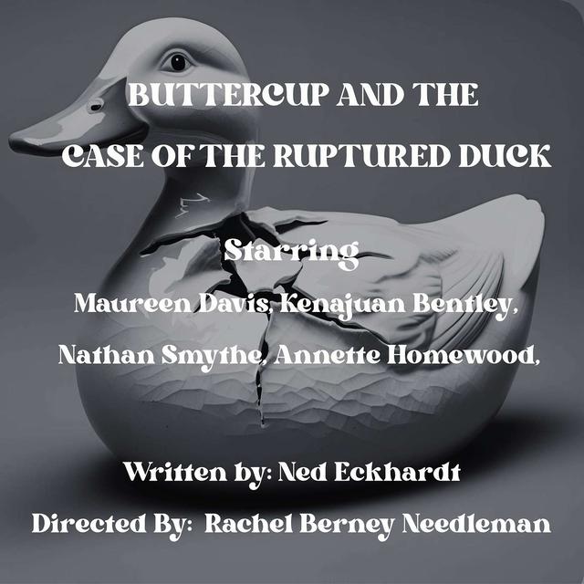 THEATER 170: Buttercup and The Case of The Ruptured Duck - podcast episode cover