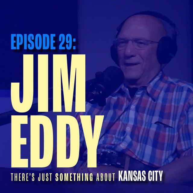 Jim Eddy: KC Supper Clubs to Drive-Thru Chicken - podcast episode cover
