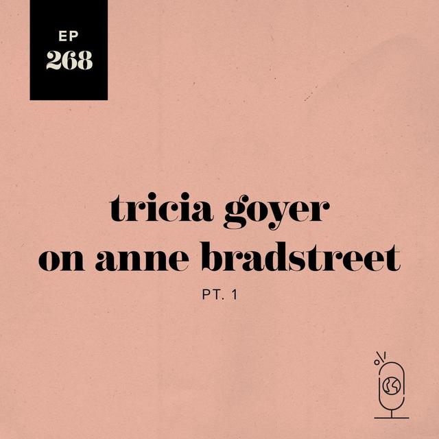 Tricia Goyer on Anne Bradstreet Part 1 - podcast episode cover
