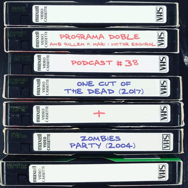 Programa Doble #38: One Cut Of The Dead + Zombies Party - podcast episode cover