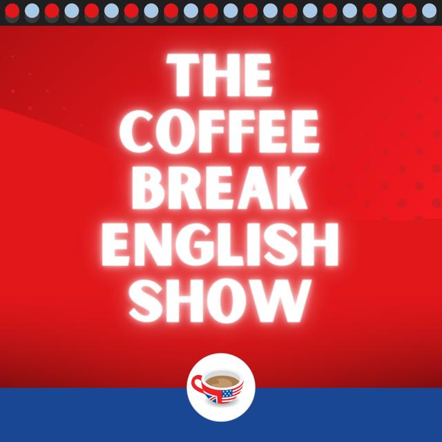 Introducing the Coffee Break English Show - podcast episode cover