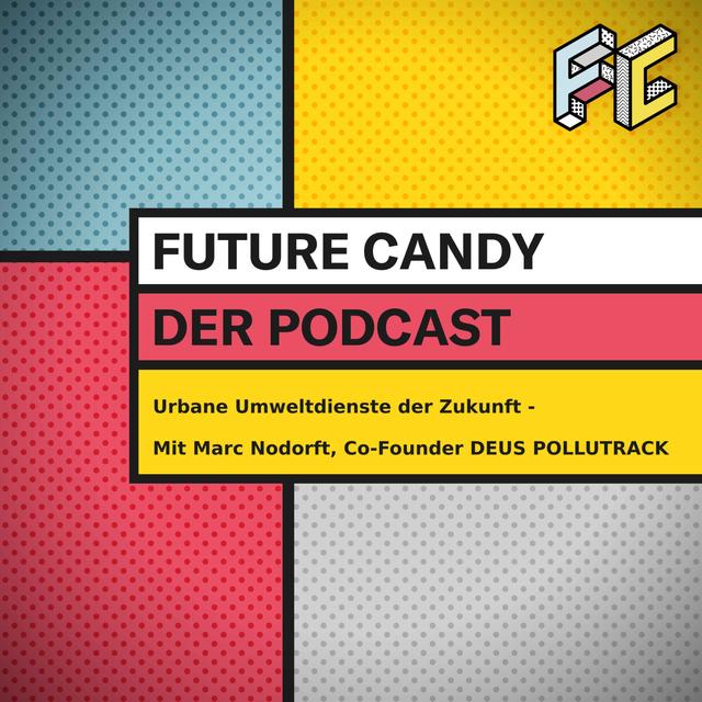 #68 Urbane Umweltdienste der Zukunft - Mit Marc Nodorft, Co-Founder & Managing Director DEUS POLLUTRACK - podcast episode cover