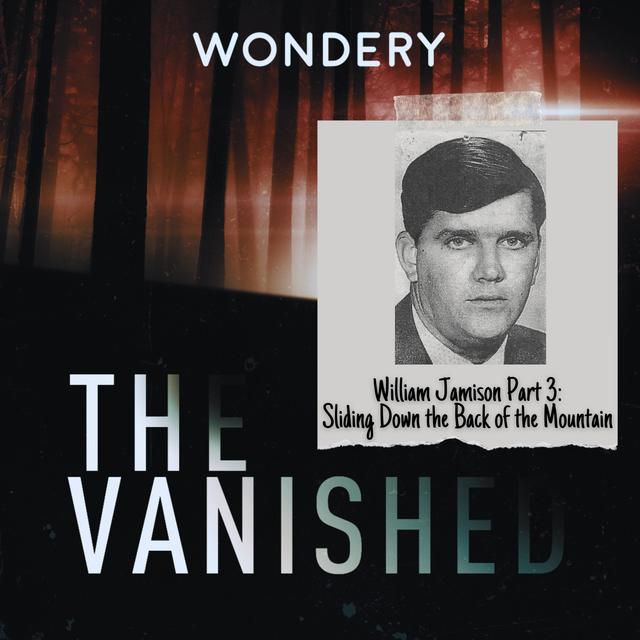 William Jamison Part 3: Sliding Down the Back of the Mountain - podcast episode cover