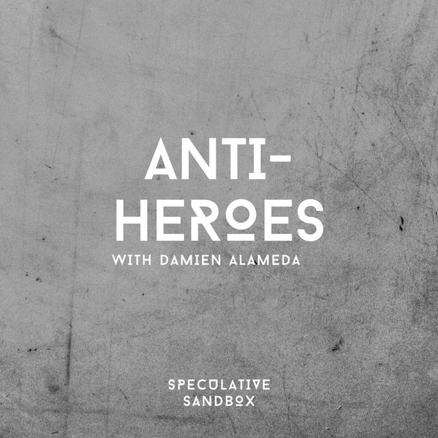 66. Anti-heroes - podcast episode cover