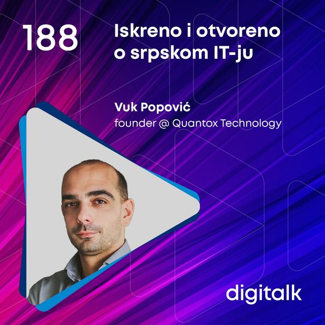 Iskreno i otvoreno o srpskom IT-ju I Vuk Popović I DigiTalk EP 188 - podcast episode cover