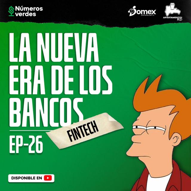 EP 26: ¿Cómo las FINTECH han revolucionado los bancos? - podcast episode cover