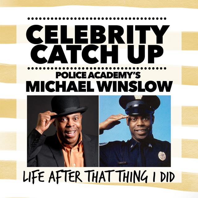 Michael Winslow - aka Police Academy's man of 10,000 noises - podcast episode cover