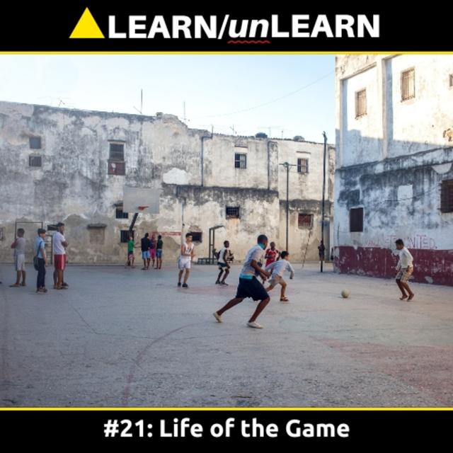 Episode 21: Life of the Game  - podcast episode cover