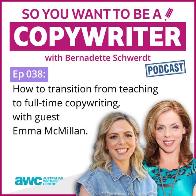 COPYWRITER 038: How to transition from teaching to full-time copywriting, with guest Emma McMillan - podcast episode cover