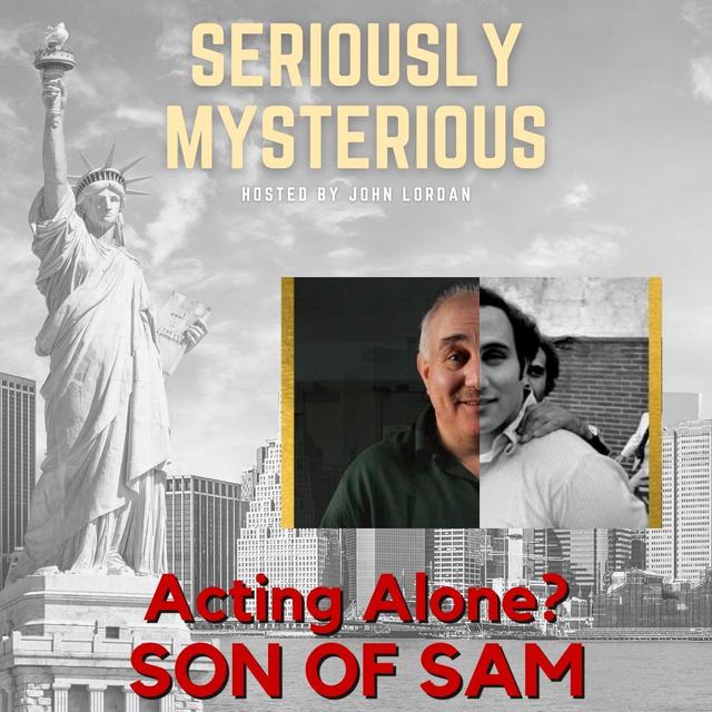 Acting Alone?  SON OF SAM - podcast episode cover