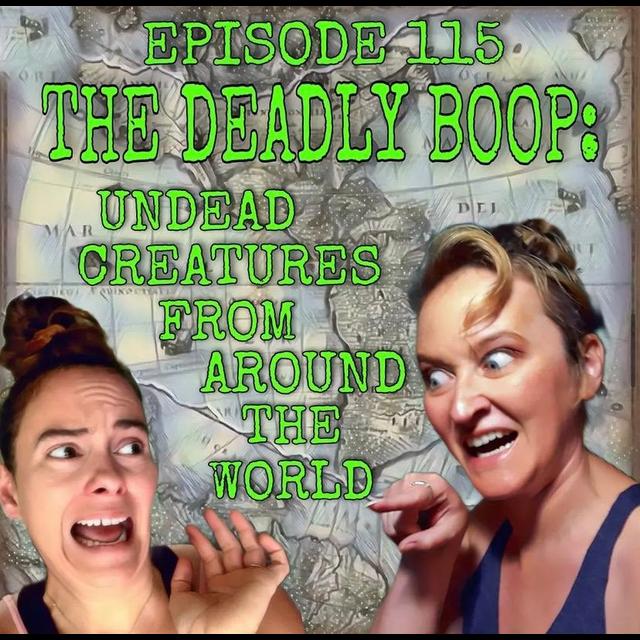115- The Deadly Boop - podcast episode cover