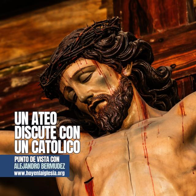 Un ateo discute con un católico - podcast episode cover