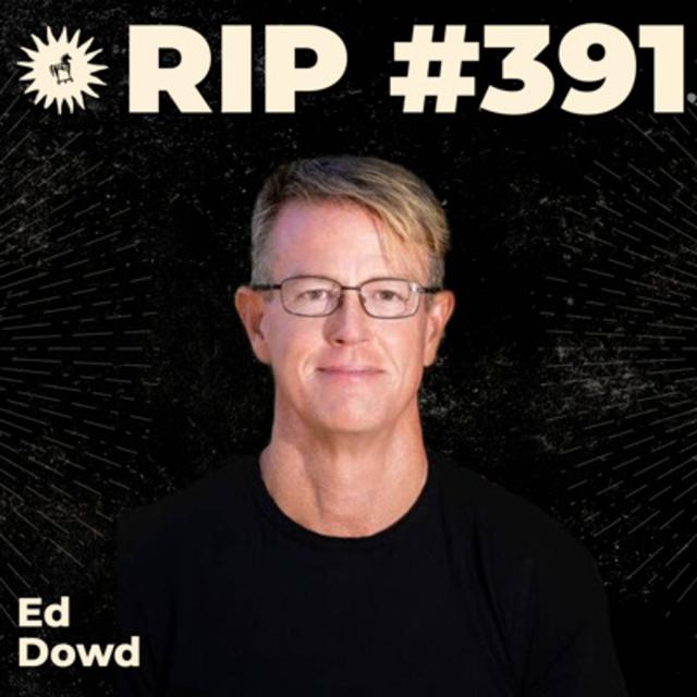 #391: The Epidemic of Sudden Deaths with Ed Dowd - podcast episode cover