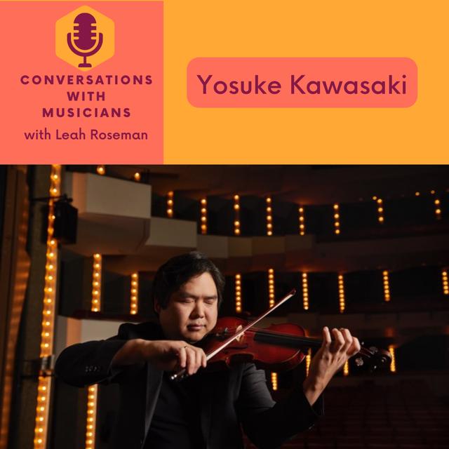 Yosuke Kawasaki, Concertmaster - podcast episode cover