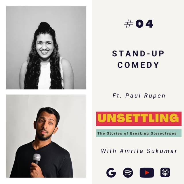 Ep-04: Stand-up Comedy ft. Paul Rupen on UNSETTLING by Amrita Sukumar - podcast episode cover